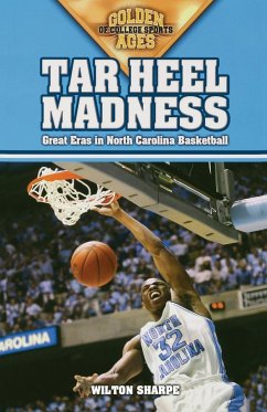 Tar Heel Madness - Sharpe, Wilton