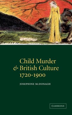 Child Murder and British Culture, 1720 1900 - Mcdonagh, Josephine