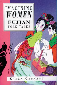 Imagining Women: Fujian Folk Tales - Gernant, Karen