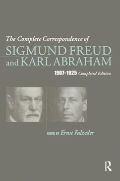 The Complete Correspondence of Sigmund Freud and Karl Abraham 1907-1925 - Abraham, Karl; Freud, Sigmund