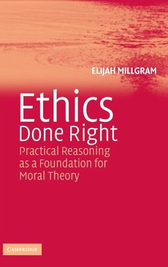 Ethics Done Right - Millgram, Elijah