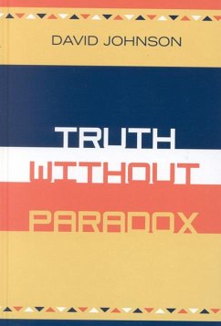 Truth Without Paradox - Johnson, David Alan