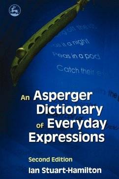 An Asperger Dictionary of Everyday Expressions - Stuart-Hamilton, Ian