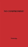 No Compromise No Compromise