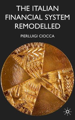The Italian Financial System Remodelled - Ciocca, P.