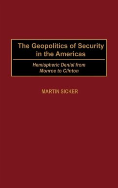 The Geopolitics of Security in the Americas - Sicker, Martin