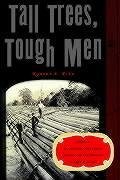 Tall Trees, Tough Men - Pike, Robert E.