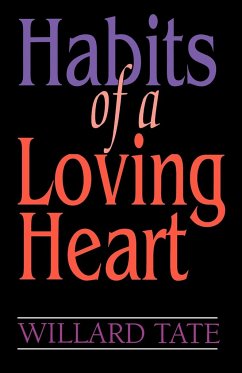 Habits Of A Loving Heart - Tate, Willard