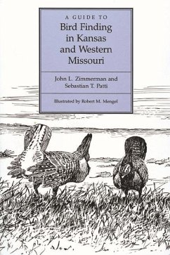 A Guide to Bird Finding in Kansas and Western Missouri - Zimmerman, John L; Patti, Sebastian T