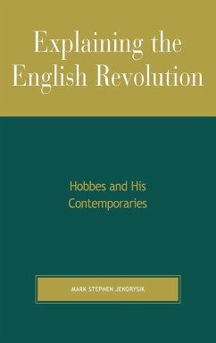 Explaining the English Revolution - Jendrysik, Mark Stephen