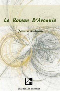 Le Roman D'Arcanie - Lalanne, Francis