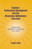 Teachers' Professional Development and the Elementary Mathematics Classroom