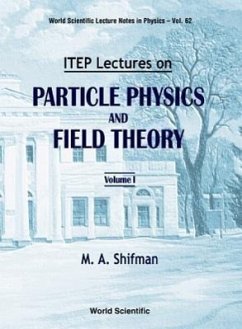 Itep Lectures on Particle Physics and Field Theory (in 2 Volumes) - Shifman, Misha