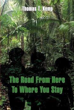 The Road From Here To Where You Stay - Kemp, Thomas T.