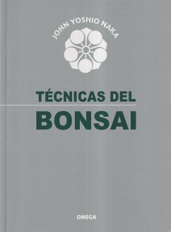 Técnicas del bonsai - Naka, John Yoshio