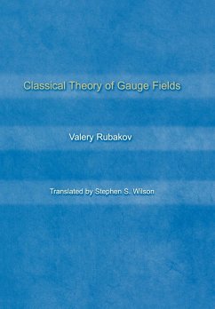 Classical Theory of Gauge Fields - Rubakov, Valery