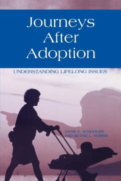 Journeys After Adoption - Schooler, Jayne E.; Norris, Betsie L.