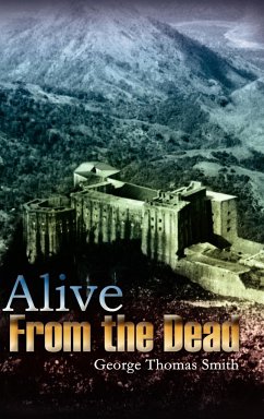 Alive From the Dead - Smith, George Thomas
