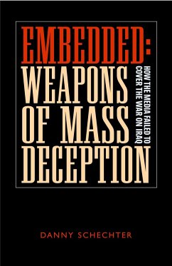 Embedded: Weapons of Mass Deception - Schechter, Danny