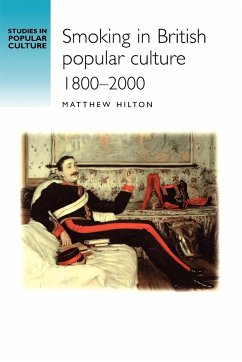 Smoking in British popular culture 1800-2000 - Hilton, Matthew