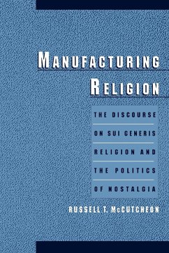 Manufacturing Religion - Mccutcheon, Russell T.