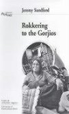 Rokkering to the Gorjios: In the Early Nineteen Seventies British Romani Gypsies Speak of Their Hopes, Fears and Aspirations