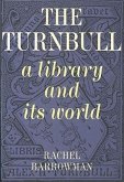 Turnbull, a Library and Its World: A History and Overview of Nz's Most Famous Library