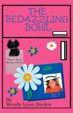 The Bedazzling Bowl - Decker, Wendy Lynn