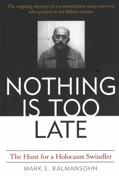 Nothing Is Too Late - Kalmansohn, Mark E