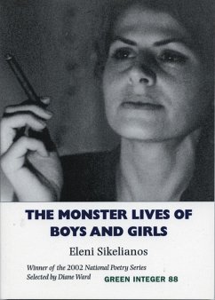 The Monster Lives of Boys and Girls - Sikelianos, Eleni