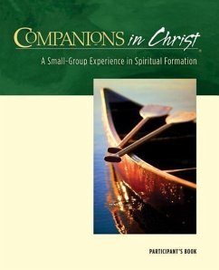 Companions in Christ: A Small-Group Experience in Spiritual Formation - Dawson, Gerrit Scott; Gonzalez, Adele J.; Hinson, E. Glenn