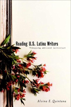 Reading U.S. Latina Writers - Quintana, Alvina E.