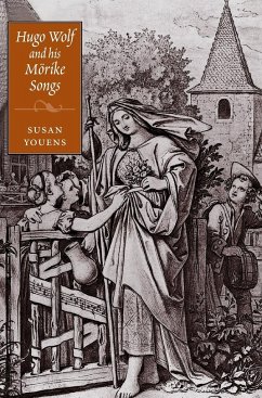 Hugo Wolf and his Mörike Songs - Youens, Susan