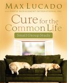 Cure for the Common Life Small Group Study