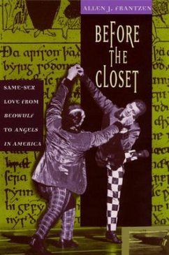 Before the Closet: Same-Sex Love from Beowulf to Angels in America - Frantzen, Allen J.