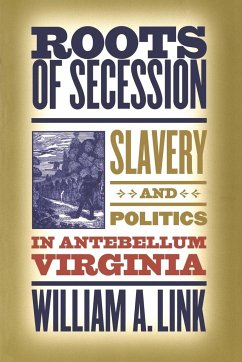 Roots of Secession - Link, William A.