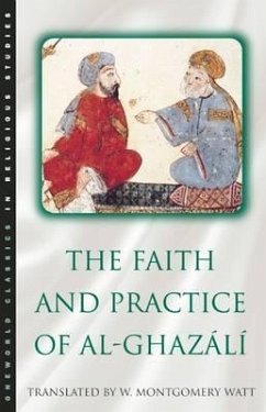 The Faith and Practice of Al-Ghazali - Watt, William Montgomery; Ghazzali; Watt, W. Montgomery