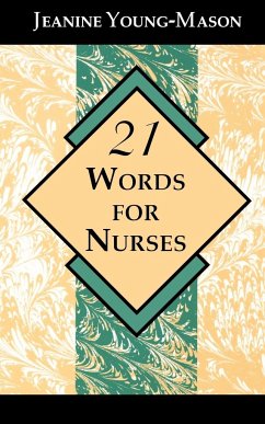 21 Words for Nurses - Young-Mason, Jeanine