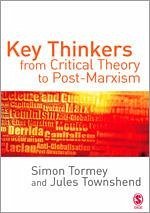 Key Thinkers from Critical Theory to Post-Marxism - Tormey, Simon; Townshend, Jules