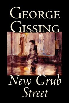 New Grub Street by George Gissing, Fiction - Gissing, George