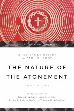 The Nature of the Atonement - Four Views - Beilby, James K.; Eddy, Paul R.; Boyd, Gregory A.