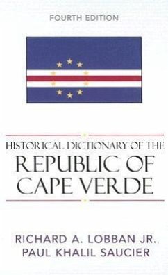 Historical Dictionary of the Republic of Cape Verde - Lobban, Richard A; Saucier, Paul Khalil
