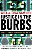 Justice in the Burbs: Being the Hands of Jesus Wherever You Live