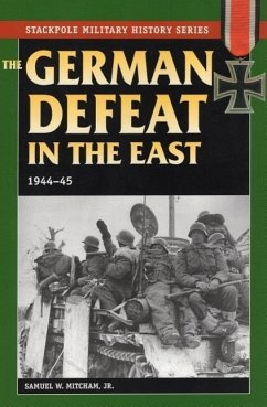 The German Defeat in the East - Mitcham, Samuel W