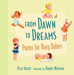 From Dawn to Dreams: Poems for Busy Babies - Archer, Peggy