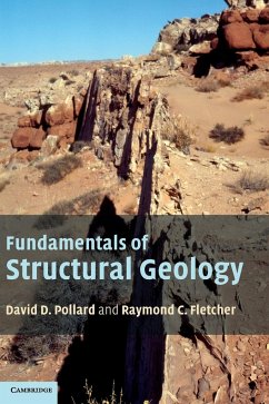 Fundamentals of Structural Geology - Pollard, David D. (Stanford University, California); Fletcher, Raymond C. (Pennsylvania State University)