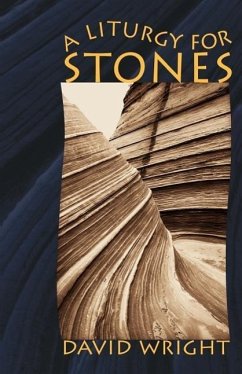 A Liturgy for Stones - Buchanan, William L.; Wright, David