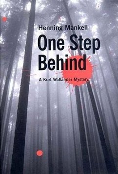 One Step Behind: A Kurt Wallander Mystery - Mankell, Henning
