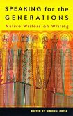 Speaking for the Generations: Native Writers on Writing Volume 35