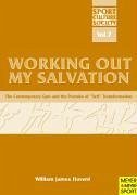 Working Out My Salvation - Hoverd, William